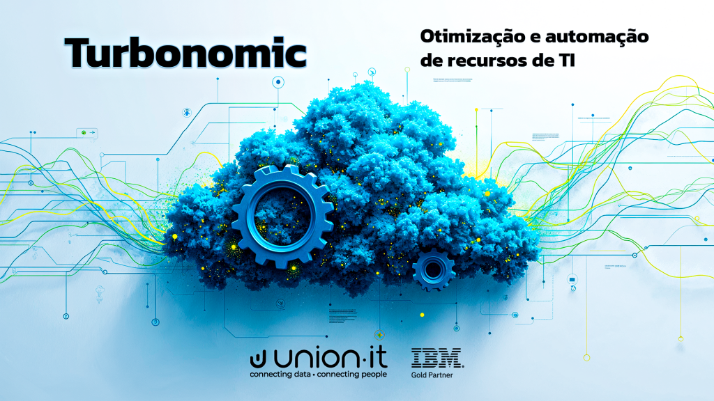 Turbonomic: Otimização de Recursos de TI para Aumentar a Eficiência Operacional